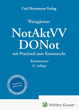 Abbildung von Weingärtner | NotAktVV / DONot • Notariatsakten- und -verzeichnisseverordnung / Dienstordnung für Notarinnen und Notare | 15. Auflage | 2024 | beck-shop.de