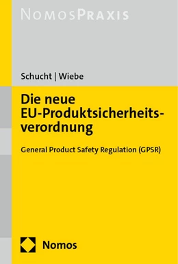 Abbildung von Schucht / Wiebe | Die neue EU-Produktsicherheitsverordnung | 1. Auflage | 2024 | beck-shop.de