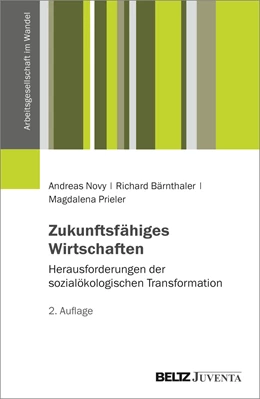 Abbildung von Novy / Bärnthaler | Zukunftsfähiges Wirtschaften | 2. Auflage | 2023 | beck-shop.de