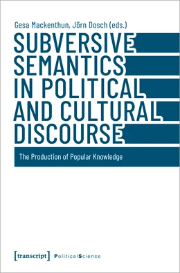 Abbildung von Mackenthun / Dosch | Subversive Semantics in Political and Cultural Discourse | 1. Auflage | 2023 | beck-shop.de