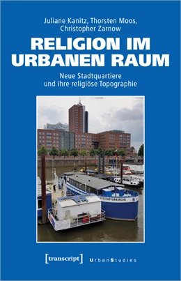 Abbildung von Kanitz / Moos | Religion im urbanen Raum | 1. Auflage | 2023 | beck-shop.de
