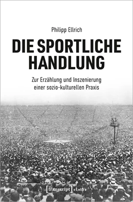 Abbildung von Ellrich | Die sportliche Handlung | 1. Auflage | 2023 | beck-shop.de