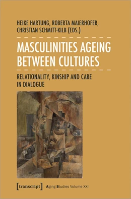 Abbildung von Hartung / Maierhofer | Masculinities Ageing between Cultures | 1. Auflage | 2024 | beck-shop.de