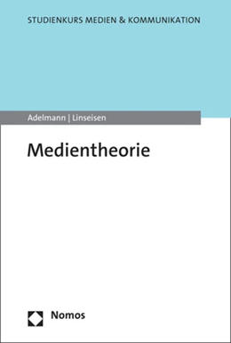 Abbildung von Adelmann / Linseisen | Medientheorie | 1. Auflage | 2024 | beck-shop.de
