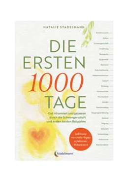 Abbildung von Stadelmann | Die ersten 1000 Tage | 1. Auflage | 2024 | beck-shop.de