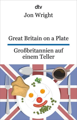 Abbildung von Wright | Great Britain on a Plate. Großbritannien auf einem Teller | 1. Auflage | 2024 | beck-shop.de