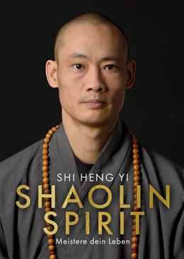 Abbildung von Shi Heng Yi | Shaolin Spirit | 2. Auflage | 2023 | beck-shop.de