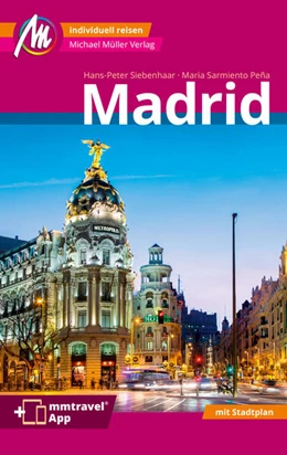 Abbildung von Siebenhaar / Sarmiento Peña | Madrid MM-City Reiseführer Michael Müller Verlag | 4. Auflage | 2023 | beck-shop.de