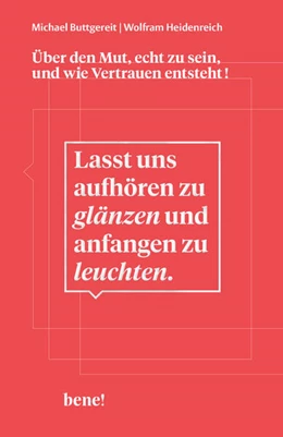 Abbildung von Buttgereit / Heidenreich | Lasst uns aufhören zu glänzen und anfangen zu leuchten | 1. Auflage | 2024 | beck-shop.de