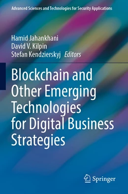Abbildung von Jahankhani / V. Kilpin | Blockchain and Other Emerging Technologies for Digital Business Strategies | 1. Auflage | 2023 | beck-shop.de
