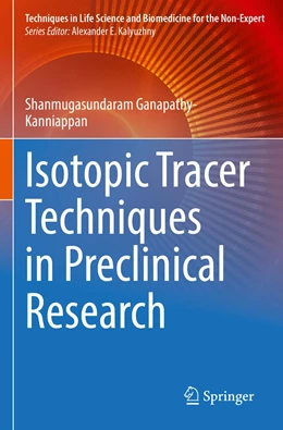 Abbildung von Ganapathy-Kanniappan | Isotopic Tracer Techniques in Preclinical Research | 1. Auflage | 2023 | beck-shop.de