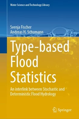 Abbildung von Fischer / Schumann | Type-Based Flood Statistics | 1. Auflage | 2023 | 124 | beck-shop.de