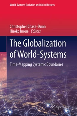 Abbildung von Chase-Dunn / Inoue | The Globalization of World-Systems | 1. Auflage | 2024 | beck-shop.de