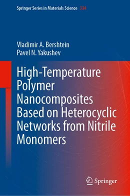 Abbildung von Bershtein / Yakushev | High-Temperature Polymer Nanocomposites Based on Heterocyclic Networks from Nitrile Monomers | 1. Auflage | 2023 | 334 | beck-shop.de
