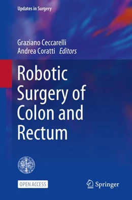 Abbildung von Ceccarelli / Coratti | Robotic Surgery of Colon and Rectum | 1. Auflage | 2023 | beck-shop.de