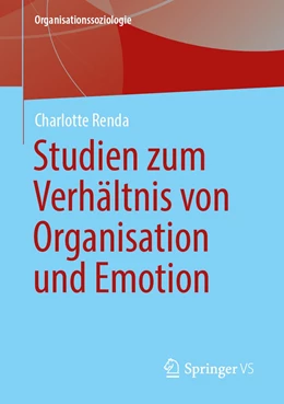 Abbildung von Renda | Emotionale Mitgliedschaft – Studien zum Verhältnis von Organisation, Emotion und Individuum | 1. Auflage | 2023 | beck-shop.de