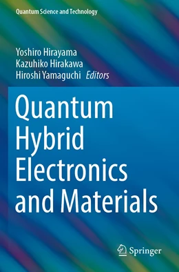Abbildung von Hirayama / Hirakawa | Quantum Hybrid Electronics and Materials | 1. Auflage | 2023 | beck-shop.de