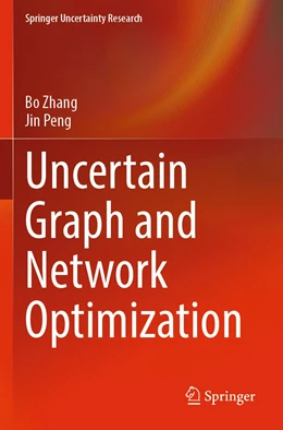Abbildung von Zhang / Peng | Uncertain Graph and Network Optimization | 1. Auflage | 2023 | beck-shop.de