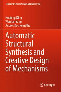 Abbildung von Ding / Yang | Automatic Structural Synthesis and Creative Design of Mechanisms | 1. Auflage | 2023 | beck-shop.de
