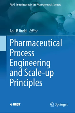 Abbildung von Jindal | Pharmaceutical Process Engineering and Scale-up Principles | 1. Auflage | 2023 | beck-shop.de