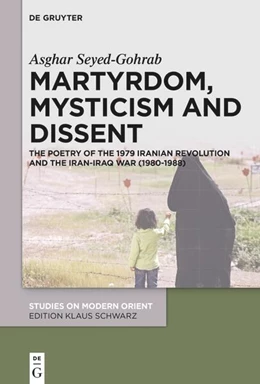 Abbildung von Seyed-Gohrab | Martyrdom, Mysticism and Dissent | 1. Auflage | 2023 | beck-shop.de