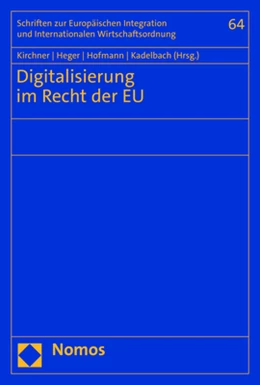Abbildung von Kirchner / Heger | Digitalisierung im Recht der EU | 1. Auflage | 2023 | beck-shop.de
