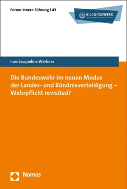 Abbildung von Werkner | Die Bundeswehr im neuen Modus der Landes- und Bündnisverteidigung - Wehrpflicht revisited? | 1. Auflage | 2023 | beck-shop.de