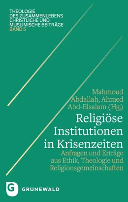 Abbildung von Abdallah / Abd-Elsalam | Religiöse Institutionen in Krisenzeiten | 1. Auflage | 2024 | beck-shop.de