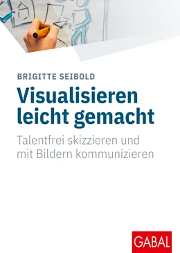 Abbildung von Seibold | Visualisieren leicht gemacht | 1. Auflage | 2023 | beck-shop.de
