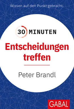 Abbildung von Brandl | 30 Minuten Entscheidungen treffen | 1. Auflage | 2023 | beck-shop.de