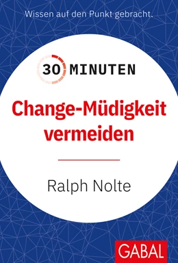 Abbildung von Nolte | 30 Minuten Change-Müdigkeit vermeiden | 1. Auflage | 2023 | beck-shop.de