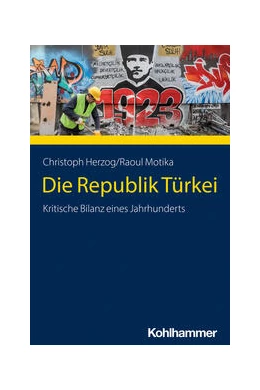 Abbildung von Herzog / Motika | Die Republik Türkei | 1. Auflage | 2024 | beck-shop.de
