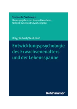 Abbildung von Kray / Karbach | Entwicklungspsychologie des Erwachsenenalters und der Lebensspanne | 1. Auflage | 2024 | beck-shop.de
