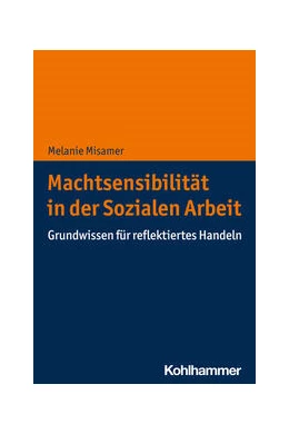 Abbildung von Misamer | Machtsensibilität in der Sozialen Arbeit | 1. Auflage | 2023 | beck-shop.de