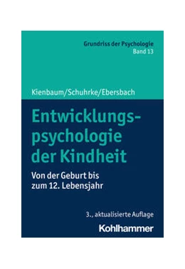 Abbildung von Kienbaum / Schuhrke | Entwicklungspsychologie der Kindheit | 3. Auflage | 2023 | beck-shop.de