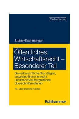 Abbildung von Stober / Eisenmenger | Öffentliches Wirtschaftsrecht - Besonderer Teil | 18. Auflage | 2023 | beck-shop.de