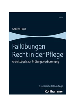 Abbildung von Rust | Fallübungen Recht in der Pflege | 2. Auflage | 2023 | beck-shop.de