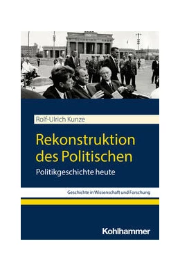 Abbildung von Kunze | Rekonstruktion des Politischen | 1. Auflage | 2023 | beck-shop.de