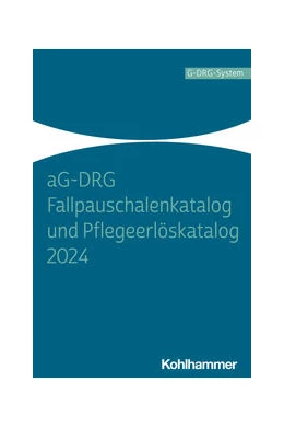 Abbildung von aG-DRG Fallpauschalenkatalog und Pflegeerlöskatalog 2024 | 1. Auflage | 2024 | beck-shop.de