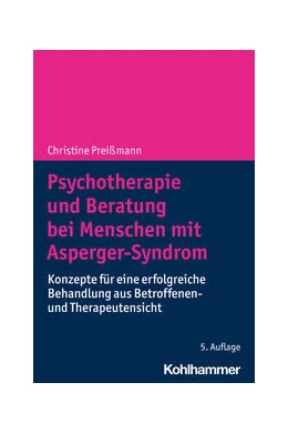 Abbildung von Preißmann | Psychotherapie und Beratung bei Menschen mit Asperger-Syndrom | 5. Auflage | 2023 | beck-shop.de