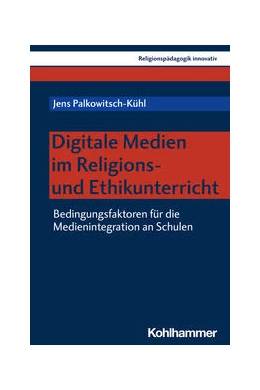Abbildung von Palkowitsch-Kühl | Digitale Medien im Religions- und Ethikunterricht | 1. Auflage | 2023 | beck-shop.de