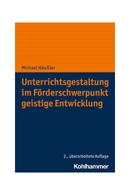 Abbildung von Häußler | Unterrichtsgestaltung im Förderschwerpunkt geistige Entwicklung | 2. Auflage | 2023 | beck-shop.de