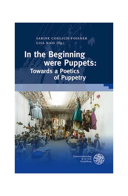 Abbildung von Coelsch-Foisner / Nais | In the Beginning were Puppets: Towards a Poetics of Puppetry | 1. Auflage | 2023 | 39 | beck-shop.de