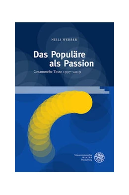 Abbildung von Werber / Penke | Das Populäre als Passion | 1. Auflage | 2023 | 186 | beck-shop.de
