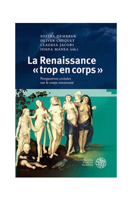 Abbildung von Dembruk / Chiquet | La Renaissance « trop en corps » | 1. Auflage | 2023 | 239 | beck-shop.de