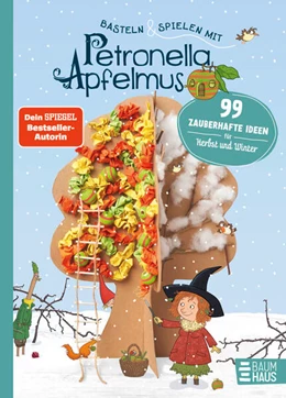 Abbildung von Städing | Basteln & Spielen mit Petronella Apfelmus - 99 zauberhafte Ideen für Herbst und Winter | 1. Auflage | 2023 | beck-shop.de