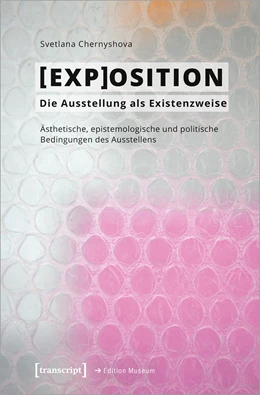 Abbildung von Chernyshova | [EXP]OSITION - Die Ausstellung als Existenzweise | 1. Auflage | 2023 | beck-shop.de