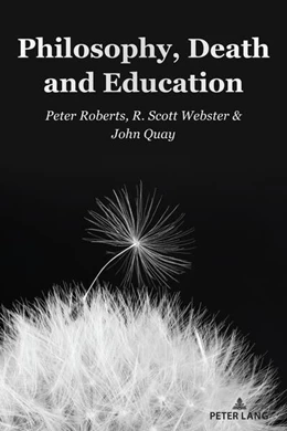 Abbildung von Roberts / Quay | Philosophy, Death and Education | 1. Auflage | 2023 | beck-shop.de