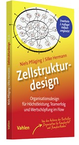Abbildung von Pfläging / Hermann | Zellstrukturdesign - Organisationsdesign für Höchstleistung, Teamerfolg und Wertschöpfung im Flow | 2. Auflage | 2023 | beck-shop.de