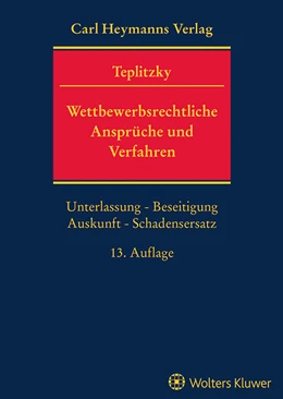 Abbildung von Teplitzky | Wettbewerbsrechtliche Ansprüche und Verfahren | 13. Auflage | 2023 | beck-shop.de